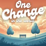 Artpic - One Change in the World - The Podcast